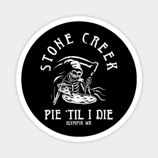 Pie Til I Die Magnet